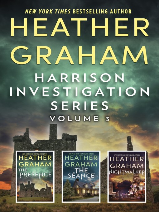Title details for Harrison Investigation Series, Volume 3: The Presence ; The Séance ; Nightwalker by Heather Graham - Wait list